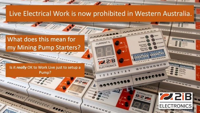 WA Live Electrical Work Changes.  The effect on Mining Pump Starters